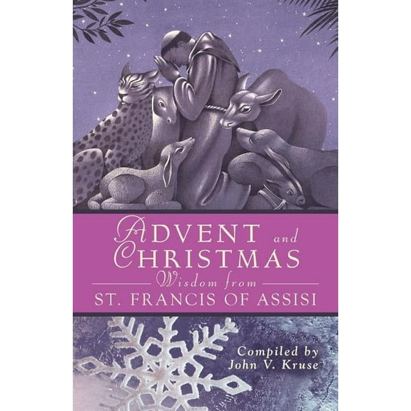 Advent and Christmas Wisdom Advent Christmas Wisdom St. Francis of a, (Paperback)