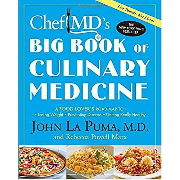 ChefMD's Big Book of Culinary Medicine : A Food Lover's Road Map to: Losing Weight, Preventing Disease, Getting Really Healthy 9780307394637 Used / Pre-owned