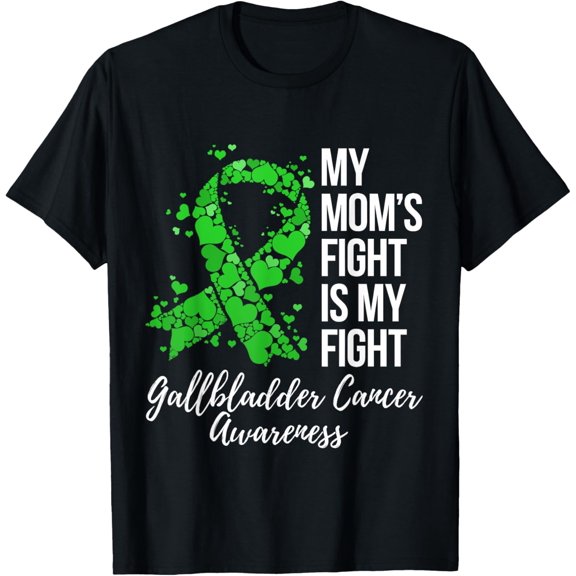 men and women can wear,My Mom’s Fight Is My Fight Gallbladder Cancer Awareness T-Shirt