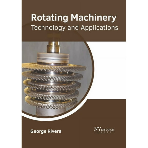 Rotating Machinery: Technology and Applications, (Hardcover)