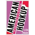 thumbnail image 1 of American Hook-up, Lisa Wade Couverture Rigide, 1 of 6