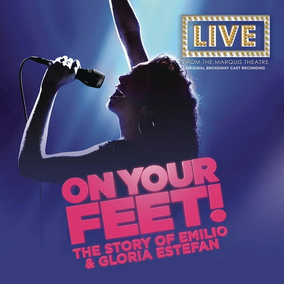 On Your Feet / O.B.C.R. - On Your Feet!: The Story of Emilio & Gloria Estefan (Original Broadway Cast Recording) - Music & Performance - CD