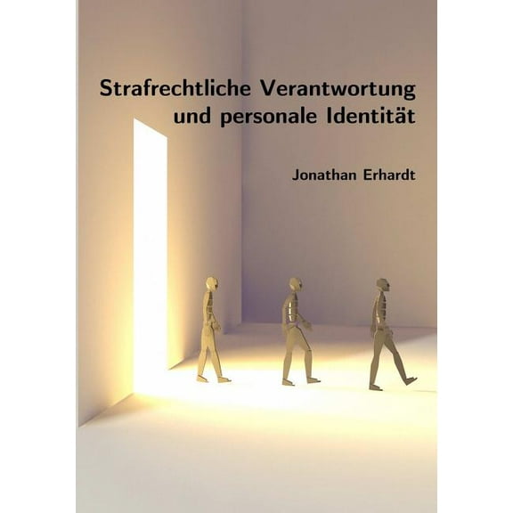 Strafrechtliche Verantwortung und personale Identität (Paperback)