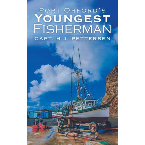 Port Orford's Youngest Fisherman, (Paperback)