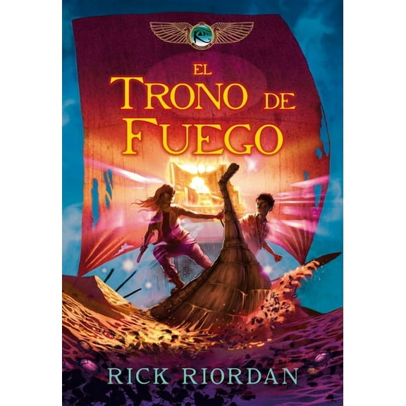 Las Cronicas de los Kane El Trono de Fuego / The Throne of Fire, Book 2, (Hardcover)