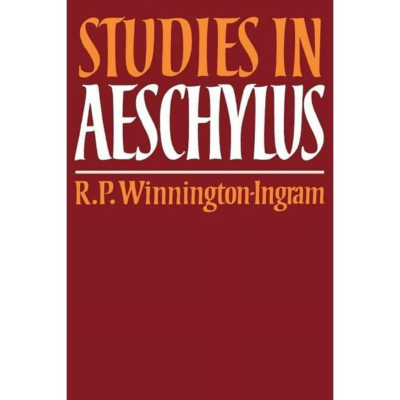 Cambridge Paperback Library Studies in Aeschylus, (Paperback)