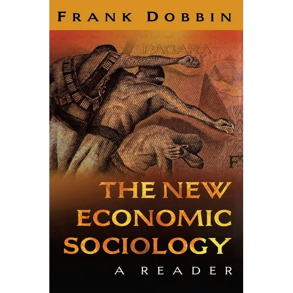 The New Economic Sociology: A Reader, (Paperback)