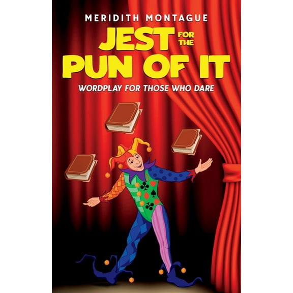 Jest for the Pun of It: Wordplay for Those Who Dare, (Paperback)