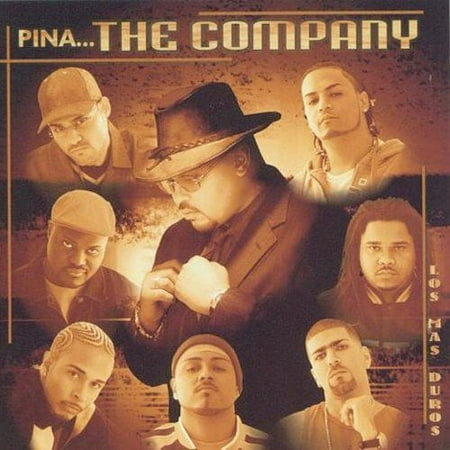 Pina...The Company: Los Mas Duros