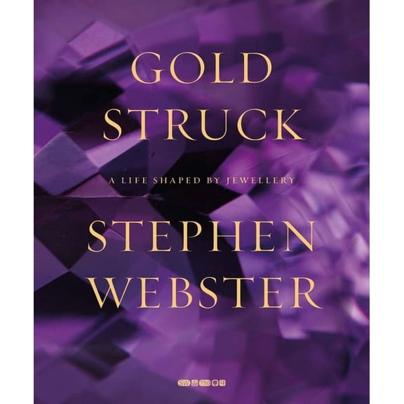 Goldstruck: A Life Shaped by Jewellery, (Hardcover)