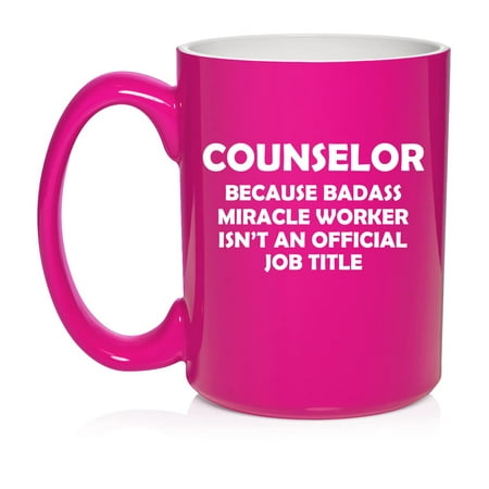 

Counselor Miracle Worker Job Title Funny Ceramic Coffee Mug Tea Cup Gift for Her Him Women Men Wife Husband Mom Dad Coworker Birthday Psychology Graduation Social Work (15oz Hot Pink)