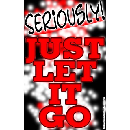 Youth Change Poster #687 Let It Go Poster for Classroom, School, Counseling, Self-Help
