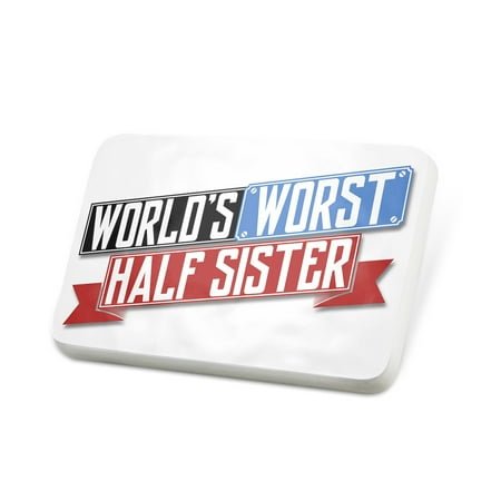 Porcelein Pin Funny Worlds worst Half-Sister Lapel Badge – NEONBLOND