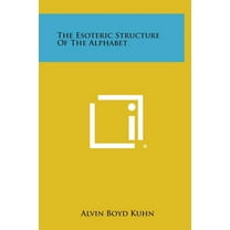 The Esoteric Structure of the Alphabet, (Hardcover)