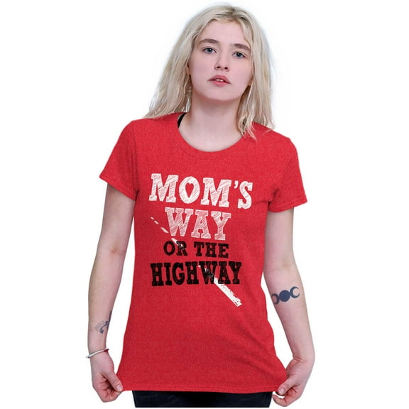 Moms Way or the Highway Funny Quote Womens Fitted Plus Size Graphic Tee Brisco Brands 2X