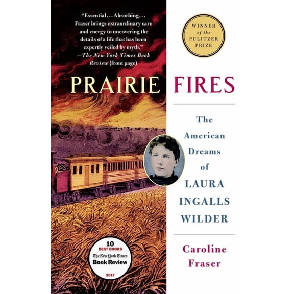Prairie Fires : The American Dreams of Laura Ingalls Wilder (Paperback)