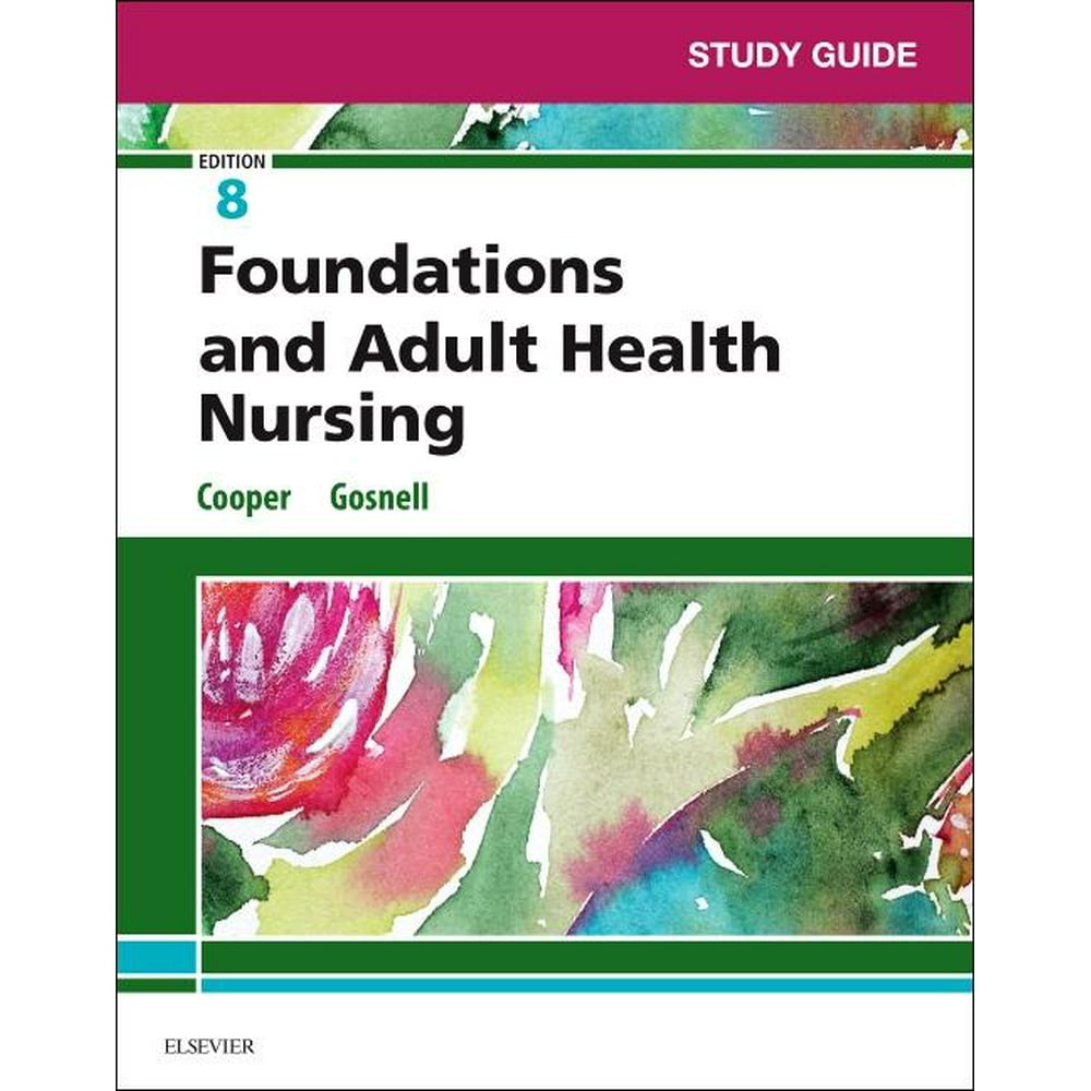 Study Guide for Foundations and Adult Health Nursing (Edition 8