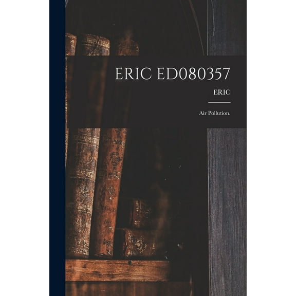 Eric Ed080357: Air Pollution., (Paperback)