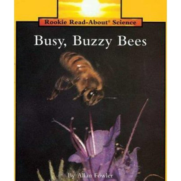 Pre-Owned Busy, Buzzy Bees (Rookie Read-About Science Series) (Paperback) 0516460374 9780516460376
