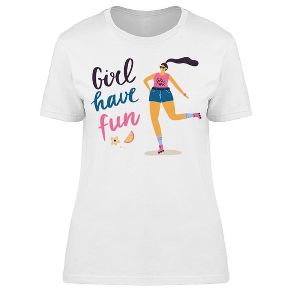 Rollers Girl Have Fun T-Shirt Women -Image by Shutterstock, Female x-Large