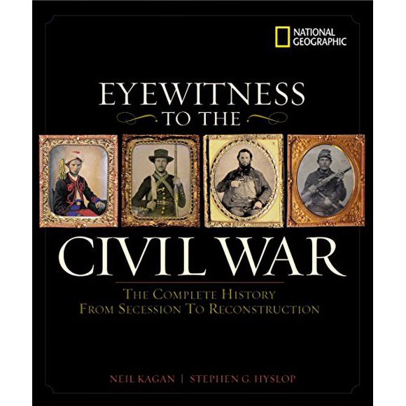 Pre-Owned: Eyewitness to the Civil War: The Complete History from Secession to Reconstruction (Hardcover, 9780792262060, 0792262069)