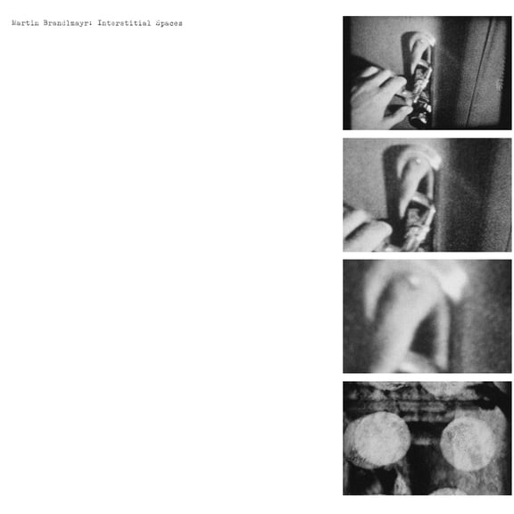 Martin Brandlmayr - Interstitial Spaces - Music & Performance - Vinyl
