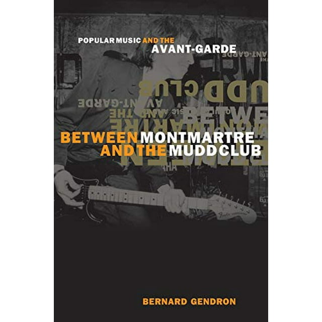 Entre Montmartre et le Club de Boue: Musique Populaire et l'Avant-garde