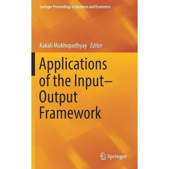 Springer Proceedings in Business and Eco Applications of the Input-Output Framework, (Hardcover)