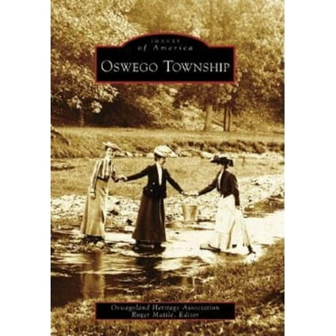 Images of America: Oswego Township (Paperback)
