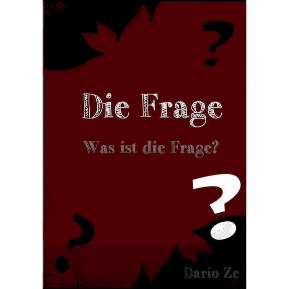 Die Frage : Was ist die Frage? (Paperback)