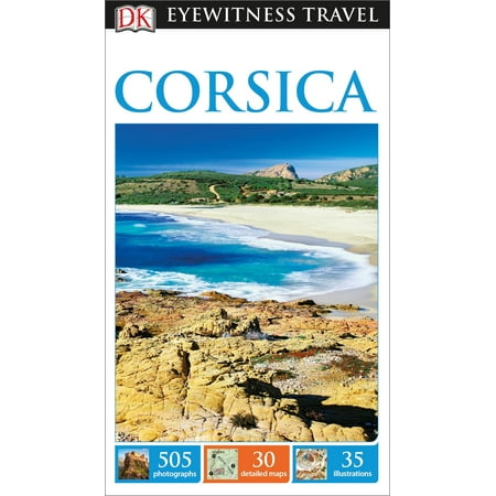 Dk Eyewitness Travel Guide Corsica: 9781465440600