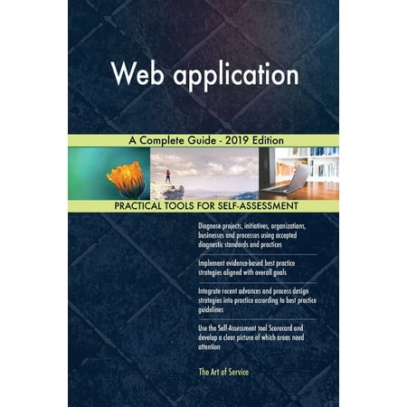 Web application A Complete Guide - 2019 Edition (Best Way To Learn Web Design 2019)