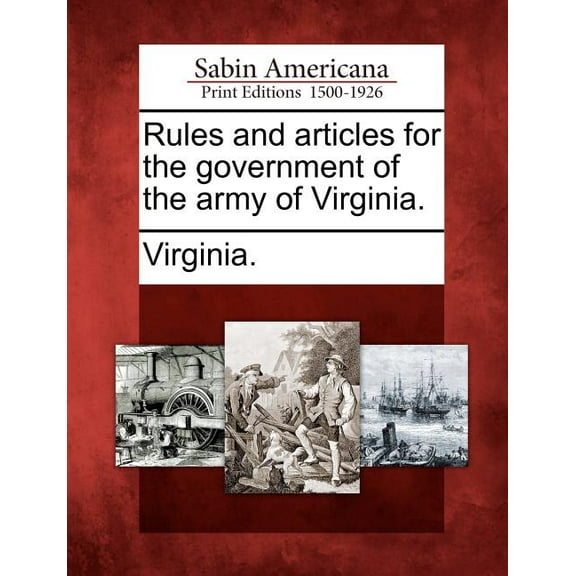 Rules and Articles for the Government of the Army of Virginia. (Paperback)