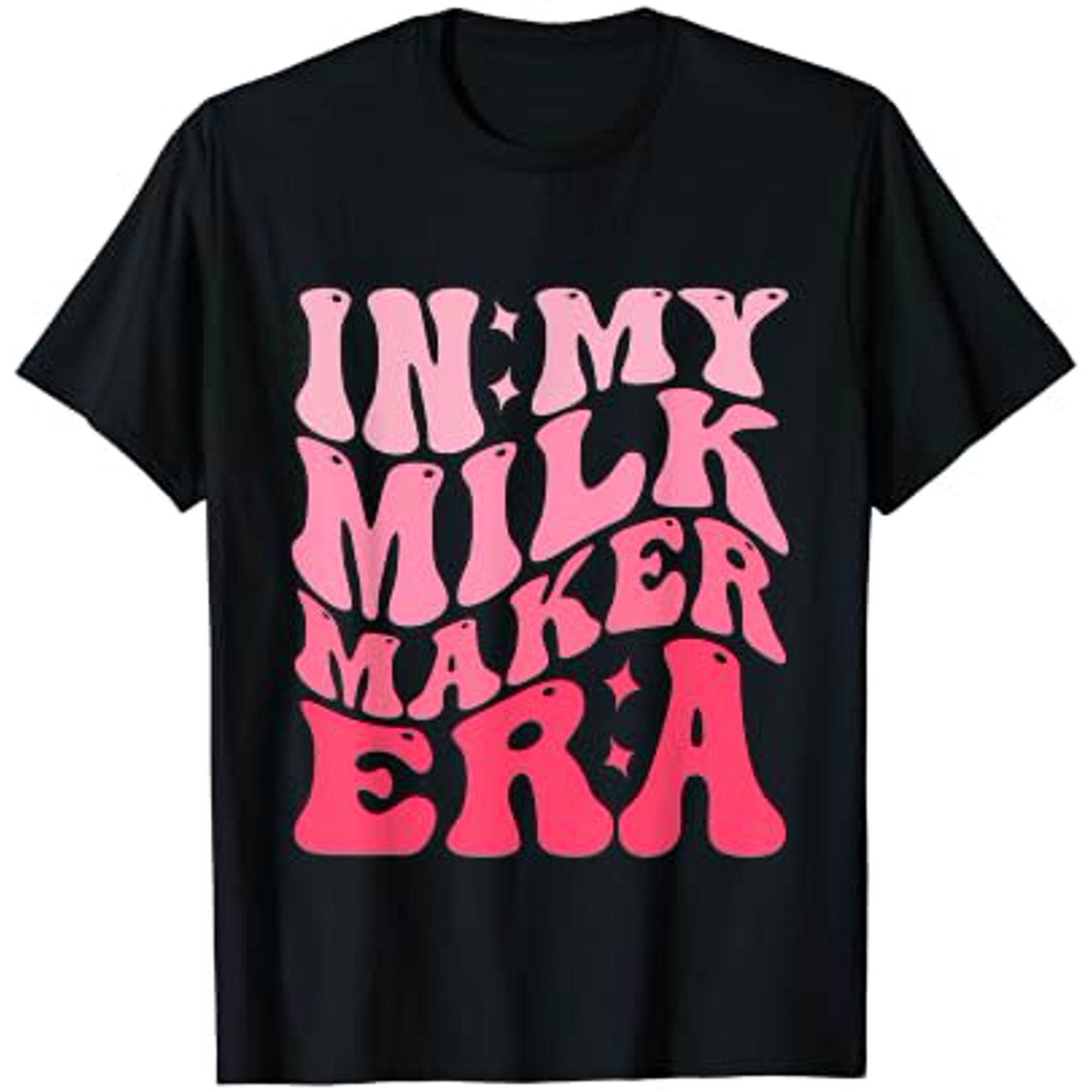 In My Milk Maker Era Breastfeeding Mama New Mom Support T-Shirt