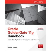 Oracle GoldenGate 11g Handbook, (Paperback)