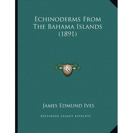 Echinoderms from the Bahama Islands (1891)