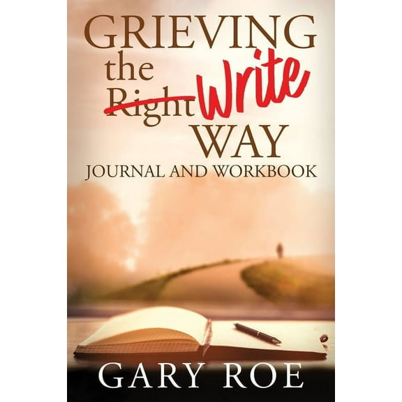 Grieving the Write Way Journal and Workbook, (Paperback)
