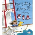 thumbnail image 1 of Pre-Owned How to Make a Cherry Pie and See the U.S.A. (Paperback) 0385752938 9780385752930, 1 of 1