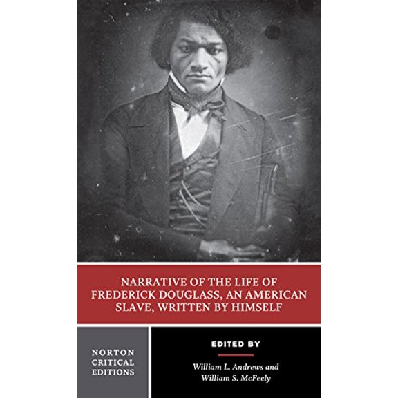 Pre-Owned Narrative of the Life of Frederick Douglass, an American Slave, Written by Himself (Norton Critical Editions)