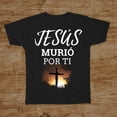 thumbnail image 2 of Jesús Murió Por Ti TShirt ( Jesus Died For You) Christian Faith Cross T-Shirt Christian Faith T-Shirts John 3:16, 2 of 2
