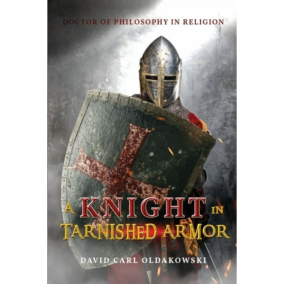 A Knight in Tarnished Armor, (Paperback)