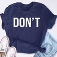 thumbnail image 2 of EcoLoom Cool Don Simple Word Trendy Do Not Dont Short Sleeve Unisex T Shirt, 2 of 6