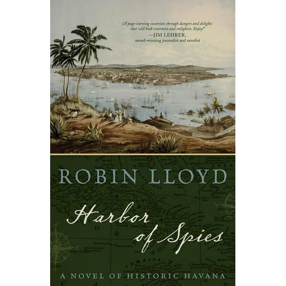 Harbor of Spies : A Novel of Historic Havana (Hardcover)