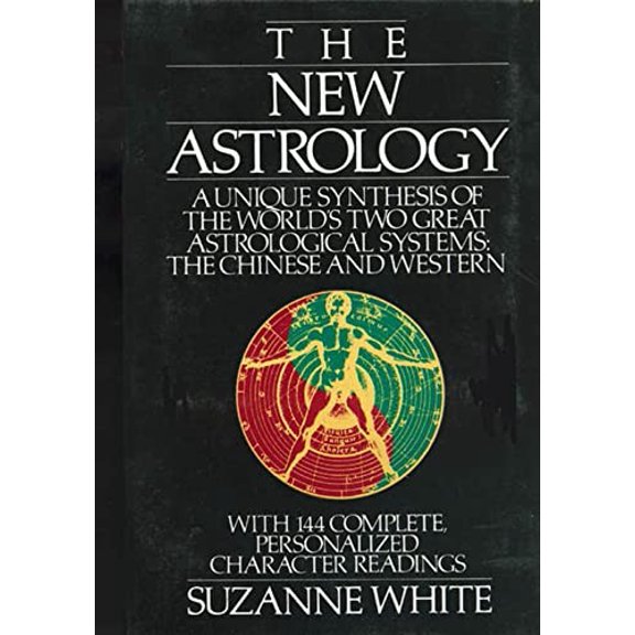 Pre-Owned The New Astrology: A Unique Synthesis of the World's Two Great Astrological Systems: The Chinese and Western Paperback