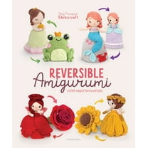 Reversible Amigurumi: Crochet Magical Fairies and Tales, (Paperback)
