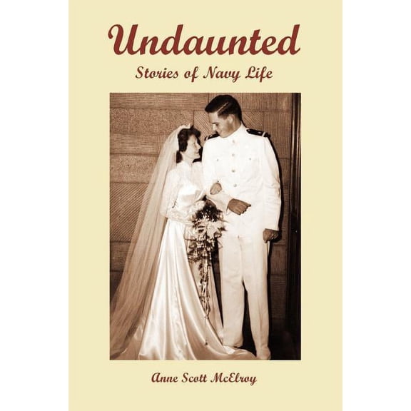 Undaunted : Stories of Navy Life (Paperback)
