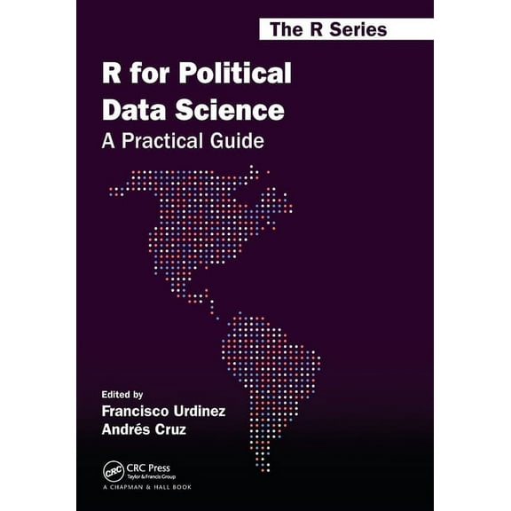 Chapman & Hall/CRC the R R for Political Data Science: A Practical Guide, (Paperback)
