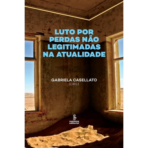 Luto por perdas não legitimadas na atualidade (Paperback)