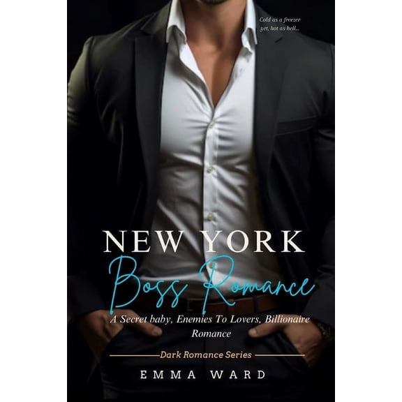 Dark Romance: New York Boss Romance: A Secret Baby, Enemies - to- lovers Billionaire Romance For 2023 Christmas (Book 1) (Paperback)