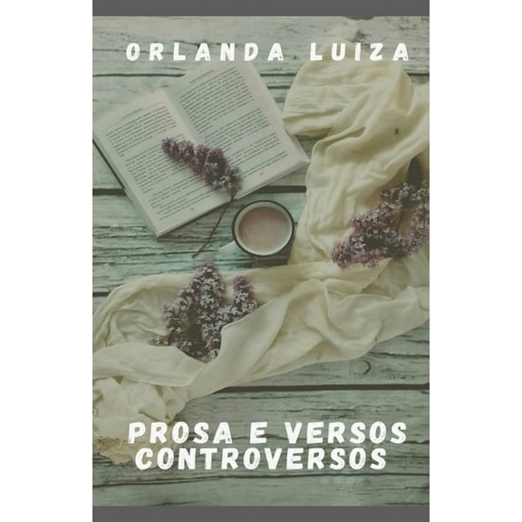 Prosa E Versos Controversos (Paperback)